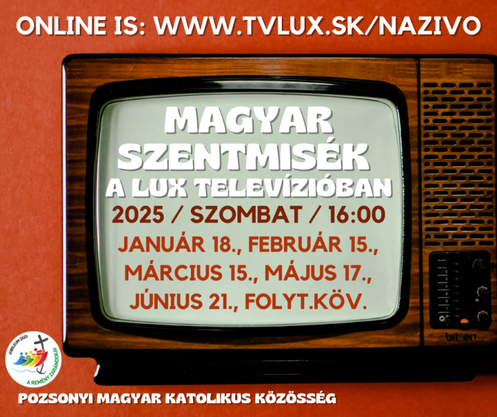 Magyar nyelvű szentmisék a LUX Televízió műsorában | ma7.sk